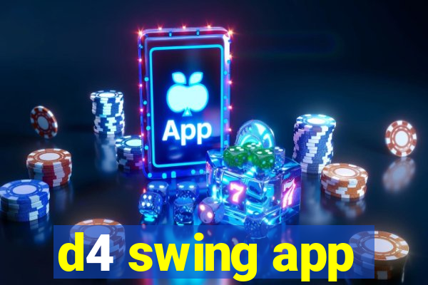 d4 swing app